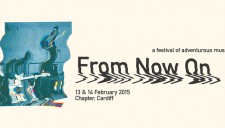 From Now On Festival 2015 : Chapter Arts Centre